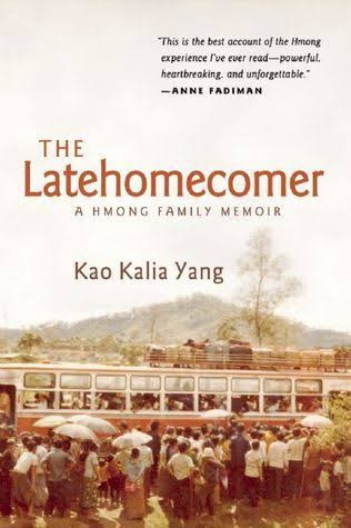 The Latehomecomer by Kao Kalia Yang